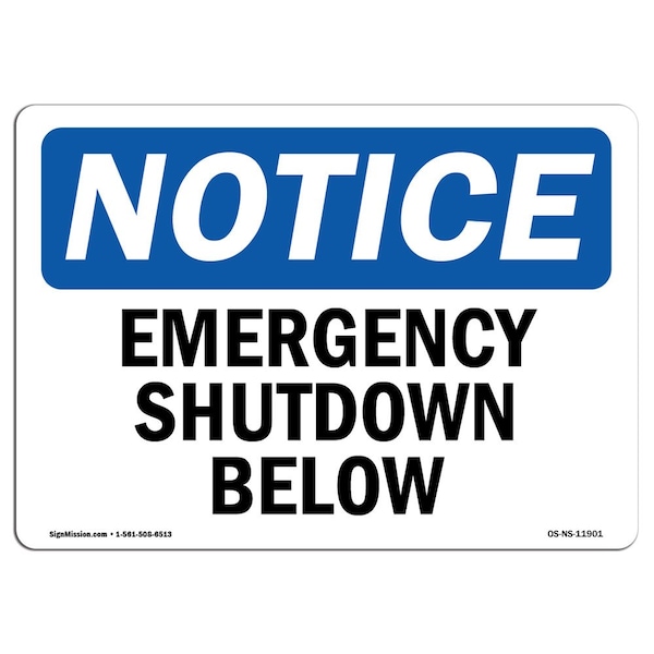 Safety Sign, OSHA Notice, 7" Height, Aluminum, Emergency Shutoff Below Sign, Landscape
